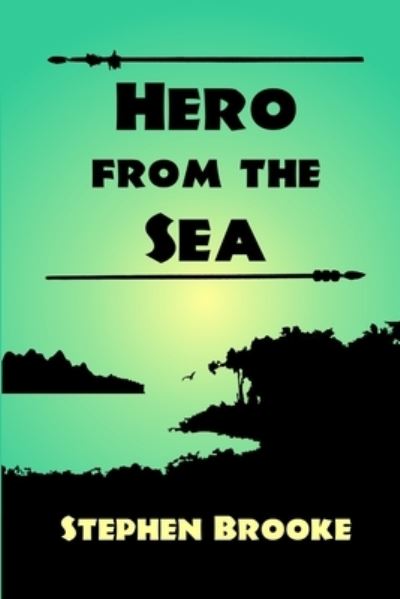 Cover for Stephen Brooke · Hero from the Sea (Paperback Book) (2016)