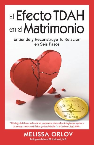 Cover for Melissa Orlov · The El Efecto TDAH en el Matrimonio: Entiende y Reconstruye Tu Relacin en Seis Pasos (Paperback Bog) (2024)
