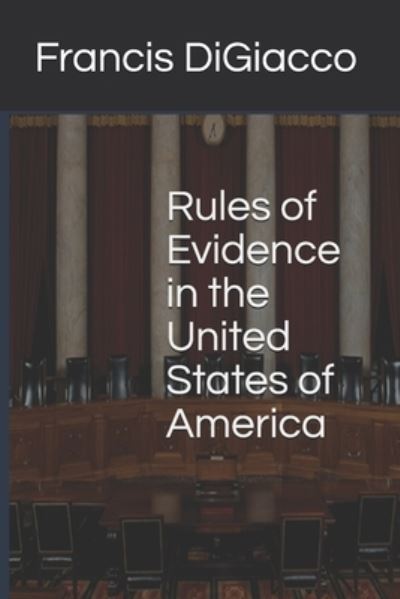 Cover for Francis Digiacco · Rules of Evidence in the United States of America (Paperback Book) (2020)