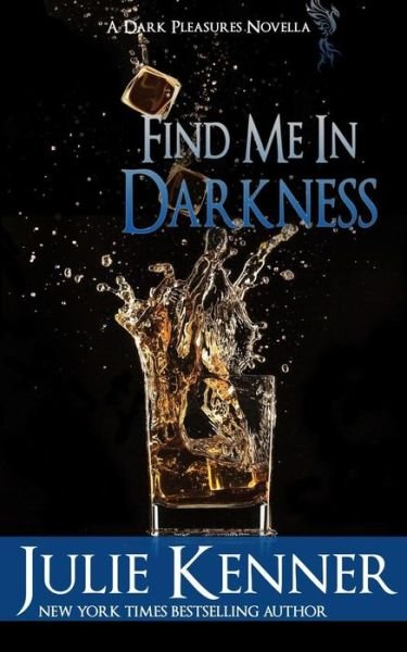 Cover for Julie Kenner · Find Me in Darkness: Mal and Christina's Story, Part 1 (Taschenbuch) (2015)
