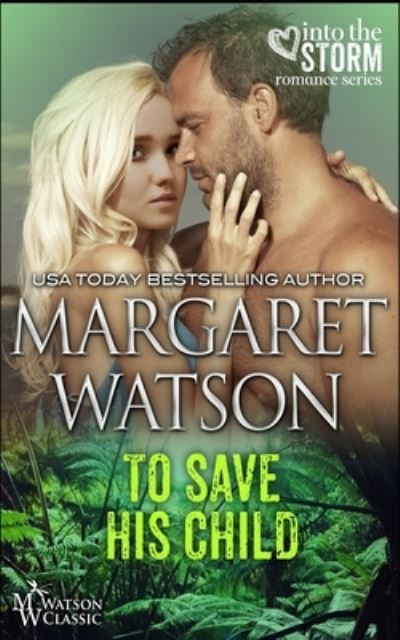 Cover for Margaret Watson · To Save His Child (Paperback Book) (2018)