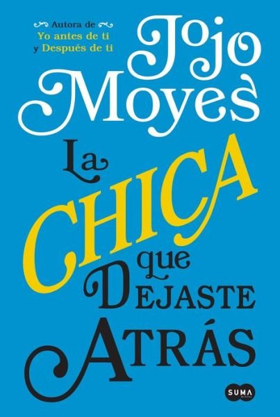 Cover for Jojo Moyes · La chica que dejaste atrás / The Girl You Left Behind (Paperback Book) (2017)