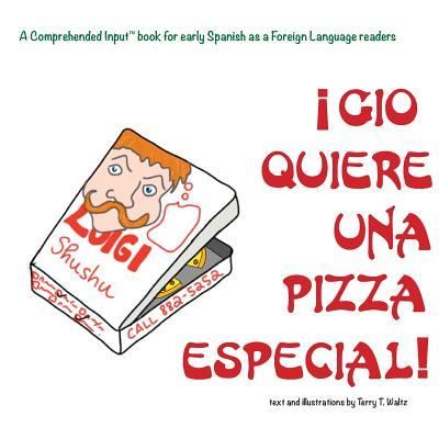 Cover for Terry T Waltz · Gio Quiere Una Pizza Especial (Paperback Book) (2018)