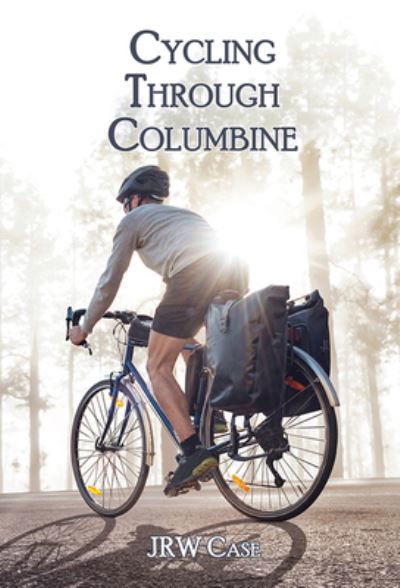 Cover for Bottom Dog Press · Cycling Through Columbine (Paperback Book) (2022)