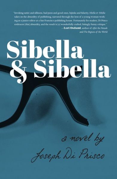 Sibella & Sibella: A Novel - Joseph Di Prisco - Kirjat - Rare Bird Books - 9781947856318 - torstai 27. syyskuuta 2018