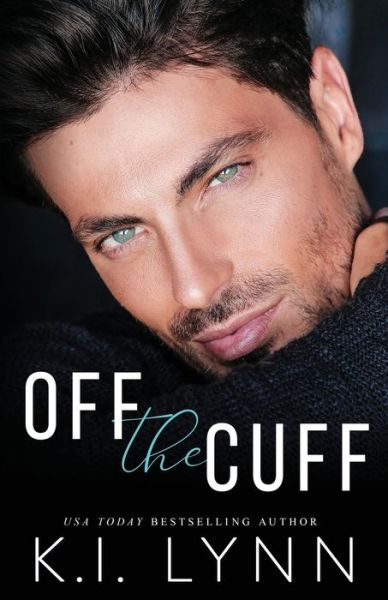 Cover for K I Lynn · Off the Cuff (Paperback Book) (2021)