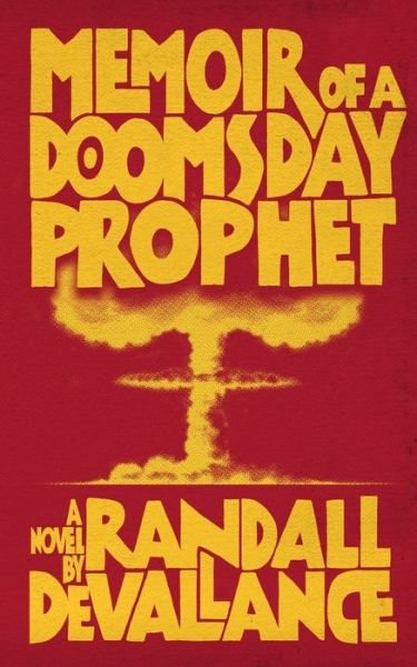 Cover for Randall Devallance · Memoir of a Doomsday Prophet (Paperback Book) (2021)