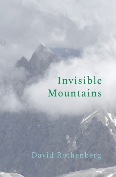 Cover for David Rothenberg · Invisible Mountains (Book) (2022)