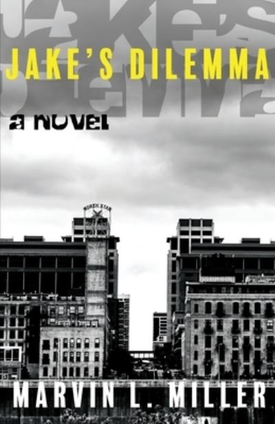Cover for Marvin L Miller · Jake's Dilemma (Paperback Book) (2021)