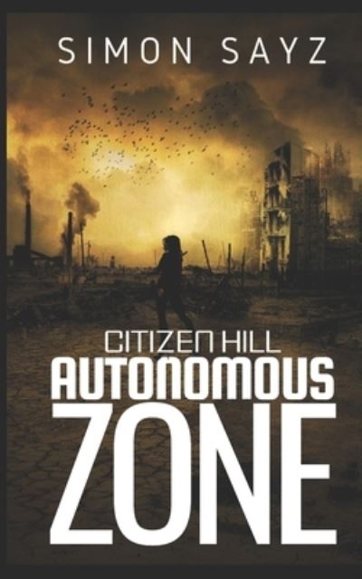 Citizen Hill - Simon Sayz - Books - Dlg Publishing Partners, LLC - 9781952805318 - November 24, 2020