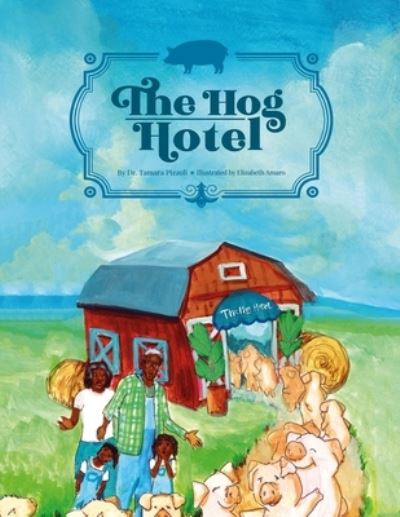 Cover for Amazon Digital Services LLC - KDP Print US · The Hog Hotel (Paperback Book) (2022)