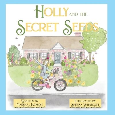 Cover for Marsha Jackson · Holly and the Secret Seeds (Pocketbok) (2022)