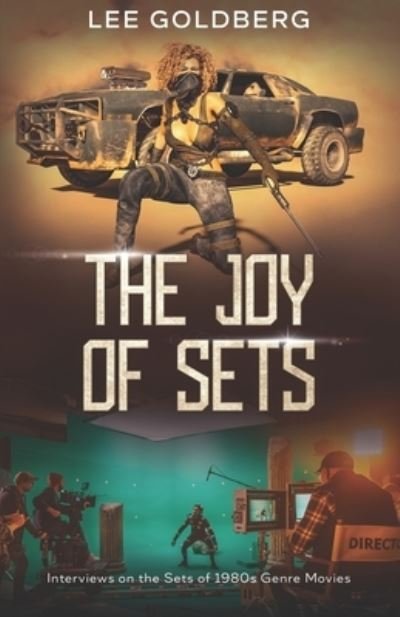 Joy of Sets - Lee Goldberg - Kirjat - Adventures in Television, Inc. - 9781957868318 - tiistai 2. elokuuta 2022