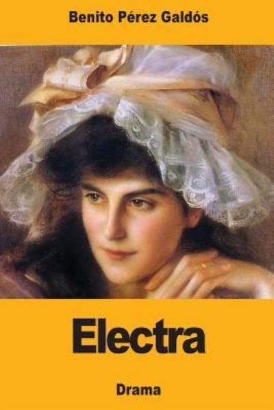 Cover for Benito Perez Galdos · Electra (Paperback Book) (2017)