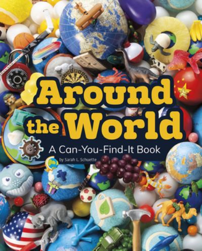 Cover for Sarah L. Schuette · Around the World A Can-You-Find-It Book (Book) (2020)