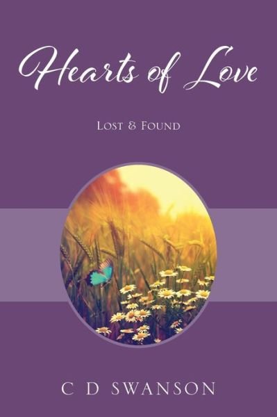 Hearts of Love: Lost & Found - C D Swanson - Books - Outskirts Press - 9781977233318 - August 26, 2020