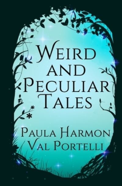 Cover for Amazon Digital Services LLC - KDP Print US · Weird and Peculiar Tales (Paperback Book) (2018)