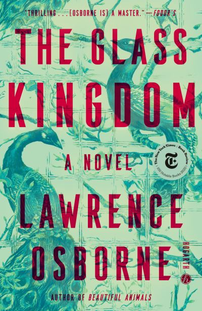 Cover for Lawrence Osborne · Glass Kingdom (Paperback Book) (2021)