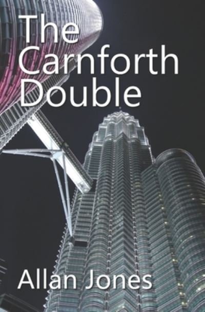 The Carnforth Double - Catrin Sayer Novels - Allan Jones - Bøger - Allan Jones - 9781999381318 - 8. november 2018
