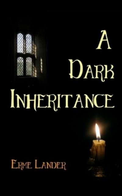 Cover for Erme Lander · A Dark Inheritance (Pocketbok) (2017)