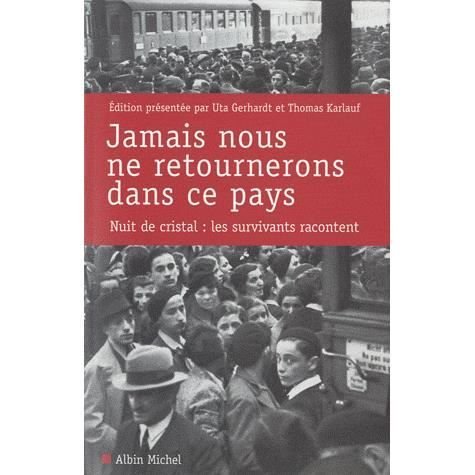 Jamais Nous Ne Retournerons Dans Ce Pays (Histoire) (French Edition) - Uta Gerhardt - Bøger - Albin Michel - 9782226217318 - 29. september 2010