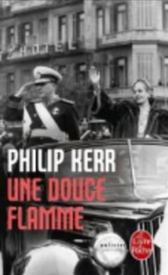 Cover for Philip Kerr · Une Douce Flamme (Taschenbuch) [French edition] (2012)