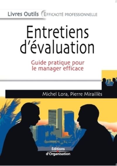 Entretiens d'evaluation - Michel Lora - Books - Eyrolles Group - 9782708137318 - 2006