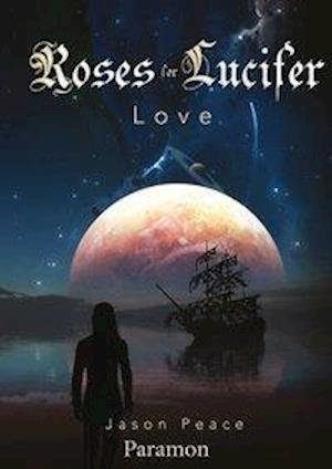 Cover for Peace · Roses for Lucifer (Bok)