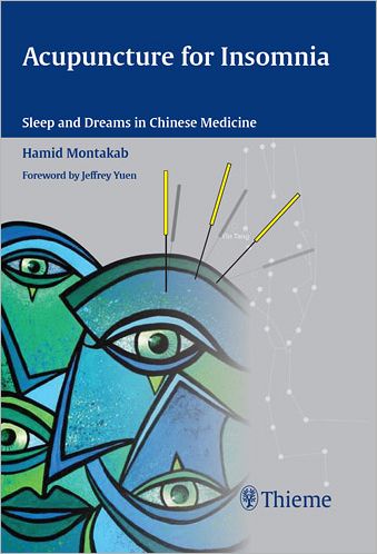 Cover for Hamid Montakab · Acupuncture for Insomnia: Sleep and Dreams in Chinese Medicine (Hardcover Book) (2012)