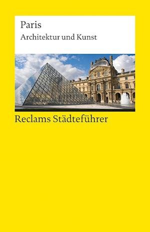 Reclams Städteführer Paris - Peter Kropmanns - Livres - Reclam Philipp Jun. - 9783150142318 - 15 septembre 2021