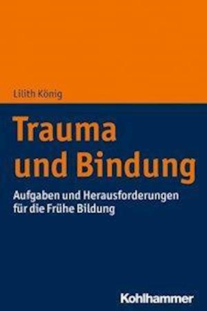 Cover for König · Trauma und Bindung (Buch) (2020)