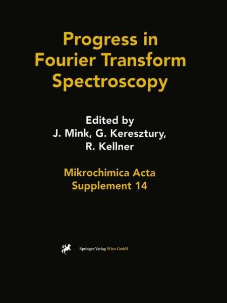Cover for Progress in Fourier Transform Spectroscopy: Proceedings of the 10th International Conference, August 27 - September 1, 1995, Budapest, Hungary - Mikrochimica Acta Supplementa (Paperback Book) (1997)