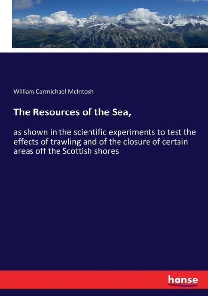 The Resources of the Sea, - McIntosh - Livros - - 9783337240318 - 11 de julho de 2017
