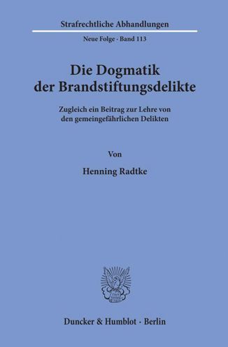 Cover for Radtke · Die Dogmatik der Brandstiftungsd (Book) (1998)