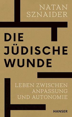 Natan Sznaider · Die jüdische Wunde (Book) (2024)