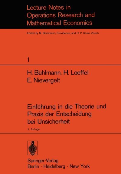 Cover for Hans Buhlmann · Einfuhrung in die Theorie und Praxis der Entscheidung bei Unsicherheit - Lecture Notes in Economics and Mathematical Systems (Paperback Book) [2. Aufl. edition] (1972)