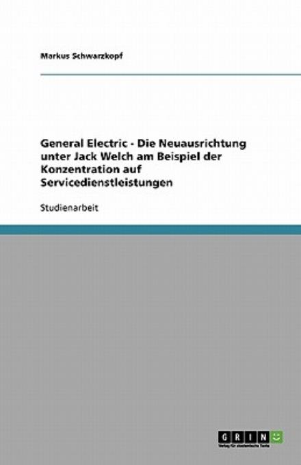 Cover for Schwarzkopf · General Electric - Die Neua (Bok) [German edition] (2013)