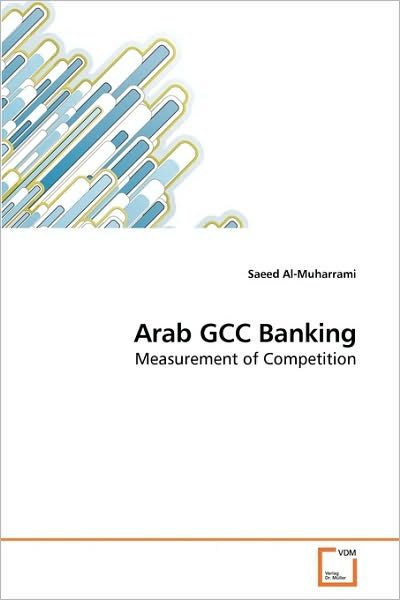 Cover for Saeed Al-muharrami · Arab Gcc Banking: Measurement of Competition (Paperback Bog) (2010)