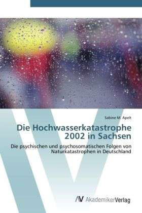 Cover for Apelt · Die Hochwasserkatastrophe 2002 in (Bok) (2012)