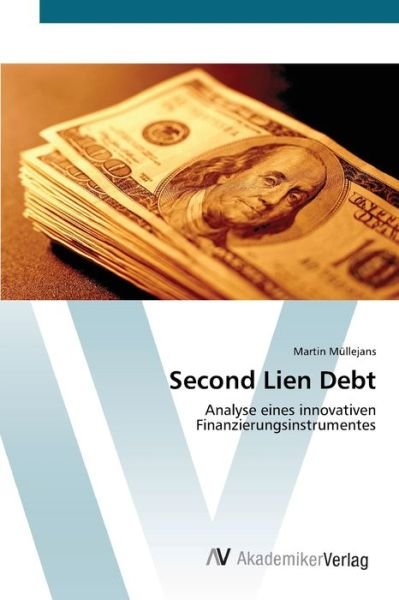 Cover for Müllejans · Second Lien Debt (Book) (2012)