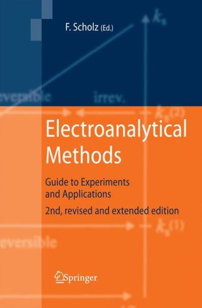 Electroanalytical Methods: Guide to Experiments and Applications - Fritz Scholz - Books - Springer-Verlag Berlin and Heidelberg Gm - 9783642425318 - November 11, 2014