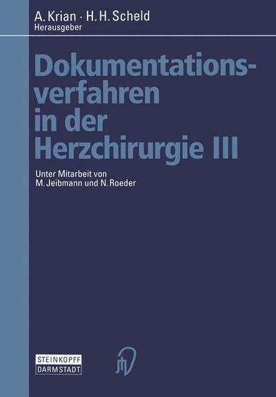 Cover for A Krian · Dokumentationsverfahren in Der Herzchirurgie III (Paperback Book) [Softcover Reprint of the Original 1st 1998 edition] (2012)