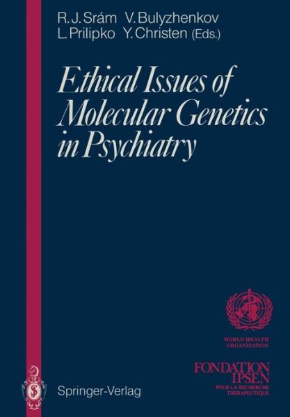 Cover for Radim J Sram · Ethical Issues of Molecular Genetics in Psychiatry (Paperback Book) [Softcover reprint of the original 1st ed. 1991 edition] (2011)