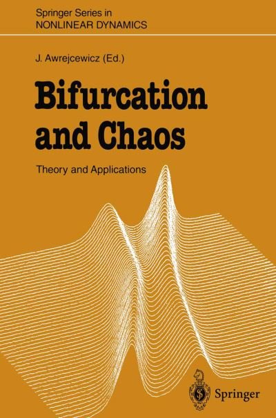 Cover for Jan Awrejcewicz · Bifurcation and Chaos: Theory and Applications - Springer Series in Nonlinear Dynamics (Pocketbok) [Softcover reprint of the original 1st ed. 1995 edition] (2011)