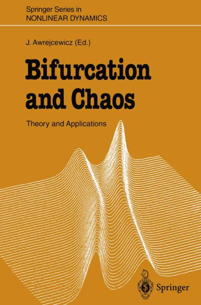Bifurcation and Chaos: Theory and Applications - Springer Series in Nonlinear Dynamics - Jan Awrejcewicz - Livros - Springer-Verlag Berlin and Heidelberg Gm - 9783642793318 - 13 de dezembro de 2011