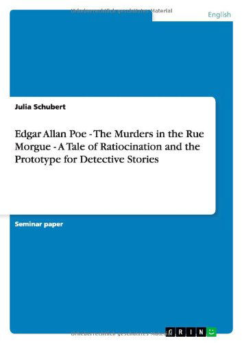 Edgar Allan Poe - The Murders - Schubert - Bøger - GRIN Verlag - 9783656202318 - 12. juni 2012