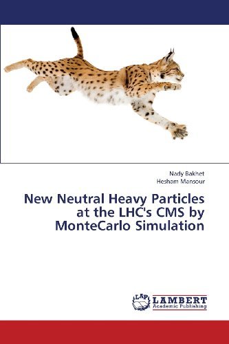 Cover for Hesham Mansour · New Neutral Heavy Particles at the Lhc's Cms by Montecarlo Simulation (Pocketbok) (2013)