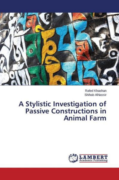 Cover for Alnassir Shihab · A Stylistic Investigation of Passive Constructions in Animal Farm (Taschenbuch) (2015)