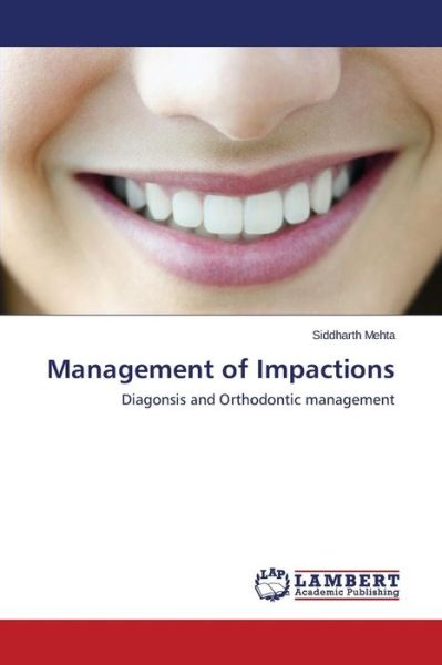 Cover for Mehta Siddharth · Management of Impactions (Paperback Book) (2015)