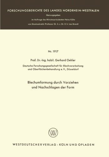 Cover for Gerhard Oehler · Blechumformung Durch Vorziehen Und Nachschlagen Der Form - Forschungsberichte Des Landes Nordrhein-Westfalen (Paperback Bog) [1968 edition] (1968)